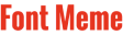 Font Meme
